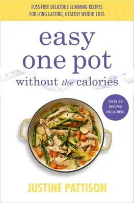 Jednoduchý jeden hrniec bez kalórií - Easy One Pot Without the Calories