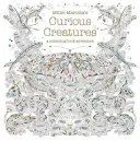 Millie Marotta's Curious Creatures - dobrodružná omaľovánka - Millie Marotta's Curious Creatures - a colouring book adventure