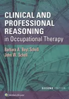 Klinické a profesionálne uvažovanie v ergoterapii - Clinical and Professional Reasoning in Occupational Therapy