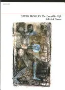 Neviditeľný dar: Vybrané básne - The Invisible Gift: Selected Poems
