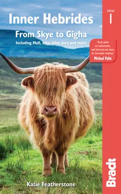 Vnútorné Hebridy: Od Skye po Gighu vrátane Mull, Iona, Islay, Jura a ďalších miest - Inner Hebrides: From Skye to Gigha Including Mull, Iona, Islay, Jura and More
