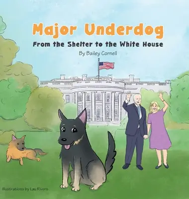 Major Underdog: Z útulku do Bieleho domu - Major Underdog: From the Shelter to the White House