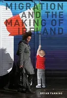 Migrácia a vznik Írska - Migration and the Making of Ireland
