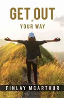 Uvoľnite sa zo svojej cesty - Get out of Your Way