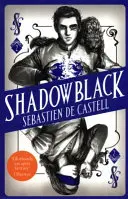 Čierny tieň - Druhá kniha novej fantasy série, ktorá dokáže strhnúť - Shadowblack - Book Two in the page-turning new fantasy series