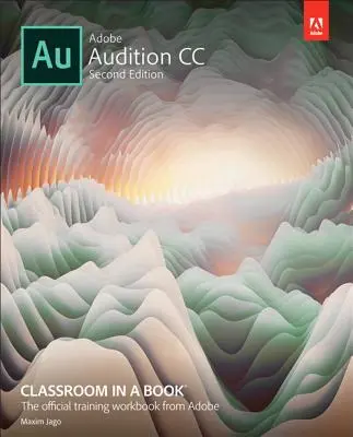 Adobe Audition CC Učebňa v knihe - Adobe Audition CC Classroom in a Book
