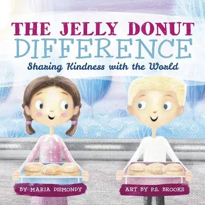 Rozdiel v Jelly Donut: Zdieľanie láskavosti so svetom - The Jelly Donut Difference: Sharing Kindness with the World