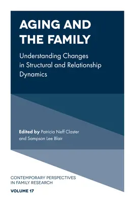 Starnutie a rodina: Pochopenie zmien v štruktúre a dynamike vzťahov - Aging and the Family: Understanding Changes in Structural and Relationship Dynamics