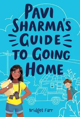 Sprievodca Pavi Sharmou na ceste domov - Pavi Sharma's Guide to Going Home