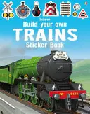Postav si vlastné vláčiky Kniha samolepiek - Build Your Own Trains Sticker Book