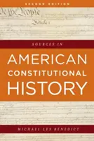 Pramene k americkým ústavným dejinám, druhé vydanie - Sources in American Constitutional History, Second Edition