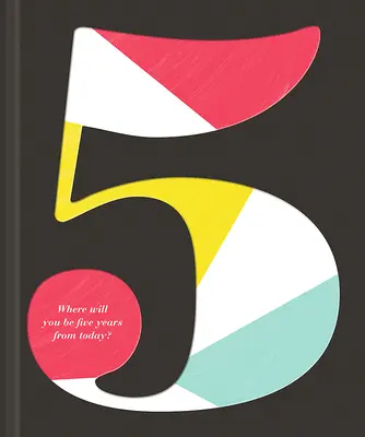 5: Kde budete o päť rokov? - 5: Where Will You Be Five Years from Today?