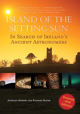 Ostrov zapadajúceho slnka: V pátraní po starovekých írskych astronómoch - Island of the Setting Sun: In Search of Ireland's Ancient Astronomers