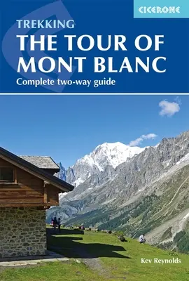 Túra na Mont Blanc: Kompletný sprievodca obojsmernou turistikou - The Tour of Mont Blanc: Complete Two-Way Trekking Guide