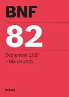 BNF 82 (British National Formulary) september 2021 - BNF 82 (British National Formulary) September 2021