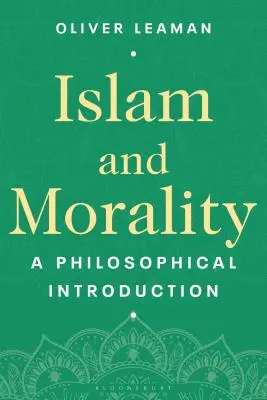 Islam a morálka: Filozofický úvod - Islam and Morality: A Philosophical Introduction
