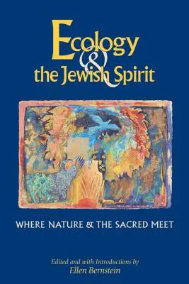Ekológia a židovský duch: Kde sa stretáva príroda a posvätno - Ecology & the Jewish Spirit: Where Nature & the Sacred Meet