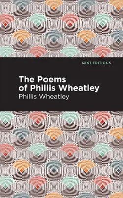 Básne Phillis Wheatleyovej - The Poems of Phillis Wheatley