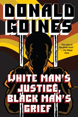 Spravodlivosť bieleho muža, smútok čierneho muža - White Man's Justice, Black Man's Grief