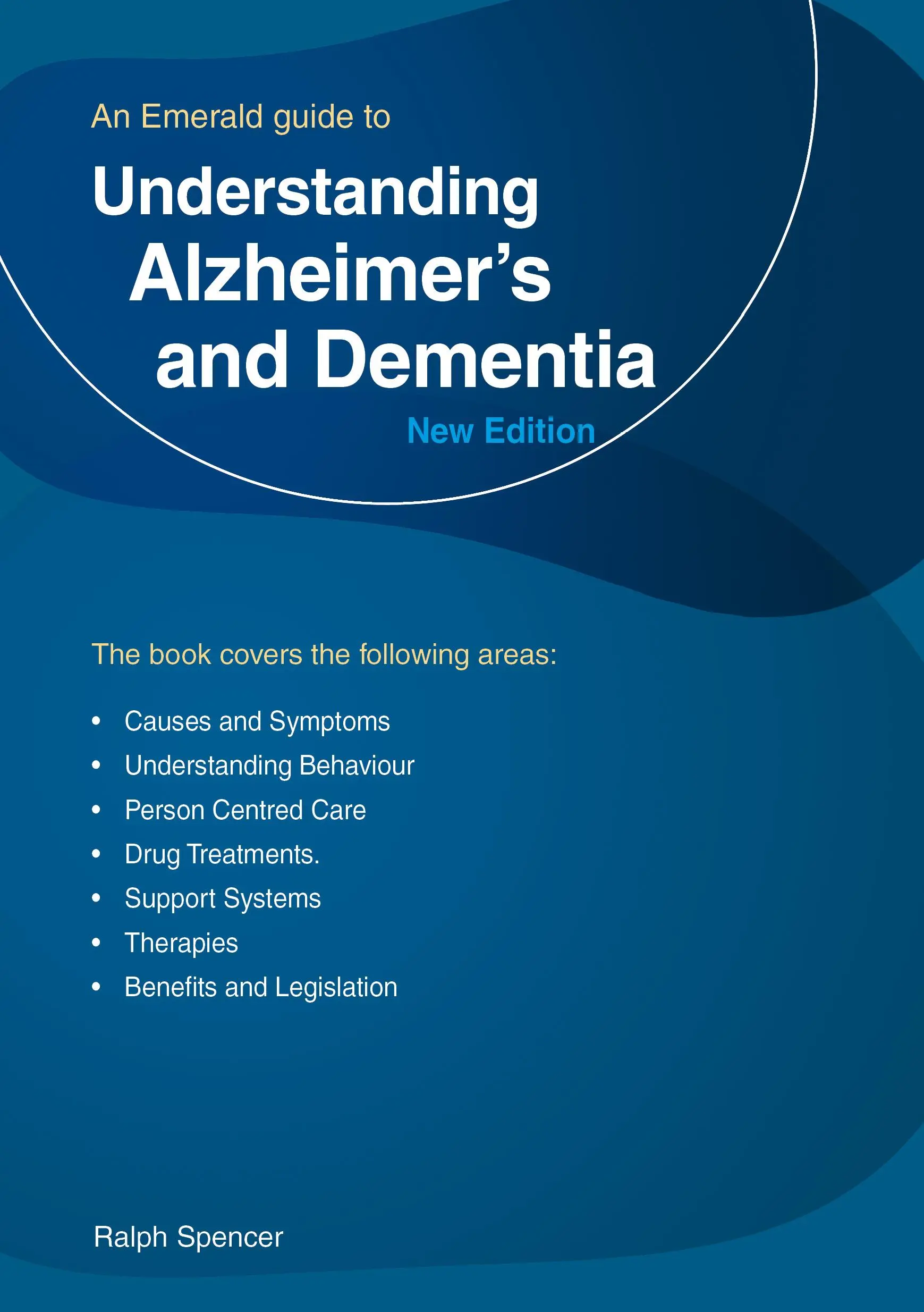 Porozumenie Alzheimerovej chorobe a demencii - Smaragdový sprievodca - Understanding Alzheimer's And Dementia - An Emerald Guide