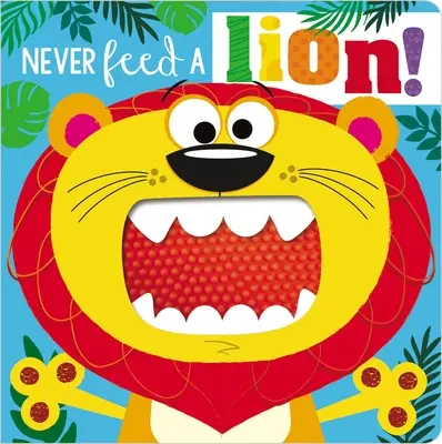 Nikdy nekŕm leva! - Never Feed a Lion!
