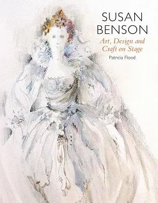 Susan Bensonová: Umenie, dizajn a remeslo na javisku - Susan Benson: Art, Design and Craft on Stage