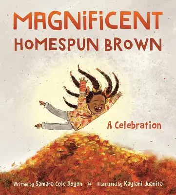 Veľkolepá domáca práca Brown: A Celebration (Oslava) - Magnificent Homespun Brown: A Celebration