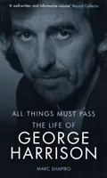 Všetko musí prejsť - Život Georgea Harrisona - All Things Must Pass - The Life of George Harrison