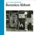 Berenice Abbottová: Majstri fotografie - Berenice Abbott: Aperture Masters of Photography
