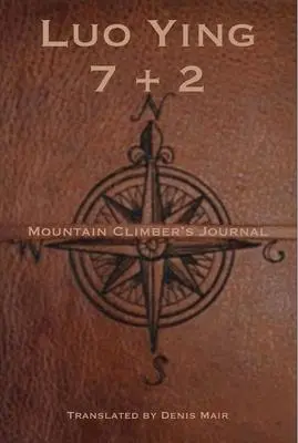 Sedem + dva: denník horolezca - Seven + Two: A Mountain Climber's Journal