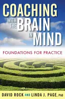 Koučovanie s ohľadom na mozog: Základy pre prax - Coaching with the Brain in Mind: Foundations for Practice