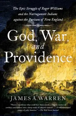 Boh, vojna a prozreteľnosť: Vydanie: Božie slovo: Epický boj Rogera Williamsa a indiánov Narragansettov proti puritánom v Novom Anglicku - God, War, and Providence: The Epic Struggle of Roger Williams and the Narragansett Indians Against the Puritans of New England