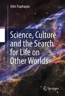 Veda, kultúra a hľadanie života na iných svetoch - Science, Culture and the Search for Life on Other Worlds
