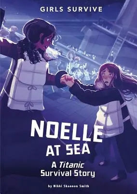 Noelle na mori: Príbeh o prežití na Titanicu - Noelle at Sea: A Titanic Survival Story