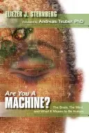 Ste stroj?: Mozog, myseľ a čo znamená byť človekom - Are You a Machine?: The Brain, the Mind, And What It Means to Be Human