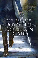 Chlapec s porcelánovou čepeľou - Boy with the Porcelain Blade
