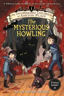 The Incorrigible Children of Ashton Place: Kniha I: Záhadné kvílenie - The Incorrigible Children of Ashton Place: Book I: The Mysterious Howling