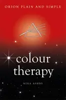 Farebná terapia, Orion jednoducho a zrozumiteľne - Colour Therapy, Orion Plain and Simple