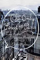 Jediná ulica v Paríži: Život na Rue des Martyrs - The Only Street in Paris: Life on the Rue Des Martyrs
