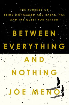 Medzi všetkým a ničím: Cesta Seidu Mohammeda a Razaka Iyala a hľadanie azylu - Between Everything and Nothing: The Journey of Seidu Mohammed and Razak Iyal and the Quest for Asylum