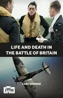 Život a smrť v bitke o Britániu - Life and Death in the Battle of Britain