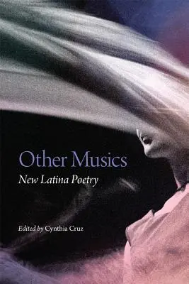 Iné hudby, zväzok 22: Nová latinskoamerická poézia - Other Musics, Volume 22: New Latina Poetry