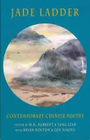 Nefritový rebrík: Súčasná čínska poézia - Jade Ladder: Contemporary Chinese Poetry