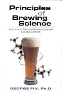 Princípy pivovarníctva, druhé vydanie: A Study of Serious Brewing Issues - Principles of Brewing Science, Second Edition: A Study of Serious Brewing Issues
