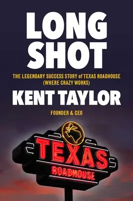 Vyrobené od nuly: Legendárny príbeh úspechu Texas Roadhouse - Made from Scratch: The Legendary Success Story of Texas Roadhouse