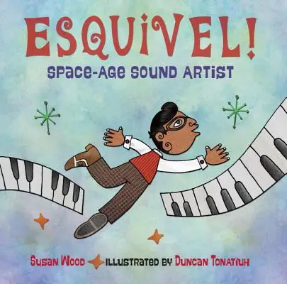 Esquivel! Zvukový umelec vesmírneho veku - Esquivel! Space-Age Sound Artist