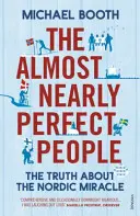 Takmer dokonalí ľudia - Za mýtom škandinávskej utópie - Almost Nearly Perfect People - Behind the Myth of the Scandinavian Utopia