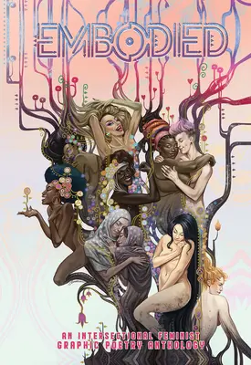 Embodied: Intersekcionálna feministická antológia komiksovej poézie - Embodied: An Intersectional Feminist Comics Poetry Anthology