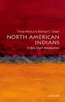 Severoamerickí indiáni: Veľmi stručný úvod - North American Indians: A Very Short Introduction