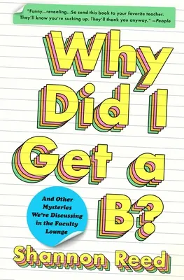 Prečo som dostal dvojku? A ďalšie záhady, o ktorých diskutujeme vo fakultnom salóniku - Why Did I Get a B?: And Other Mysteries We're Discussing in the Faculty Lounge
